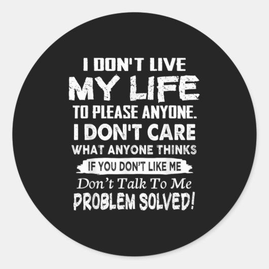 Sticker Rond If You Don't Like Me Don't Talk To Me. Problem Sol (Devant)