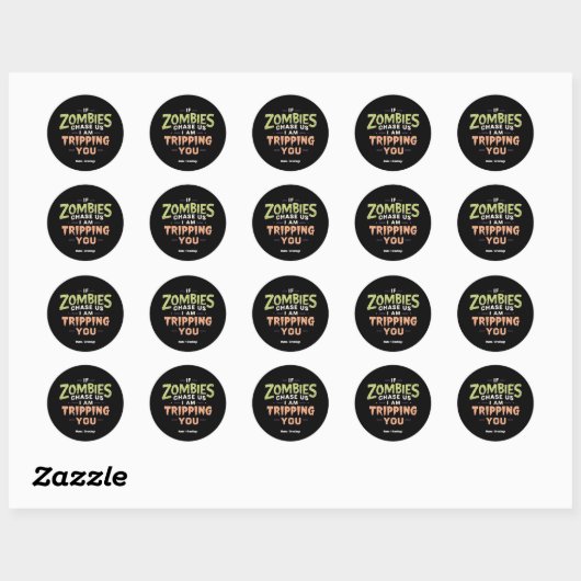 Sticker Rond If Zombies Chase Us I’m Tripping You Funny Hallowe (Feuille)