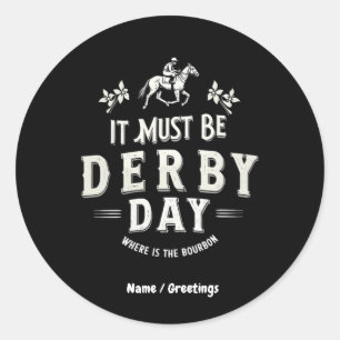Sticker Rond Il Doit Être Derby Day Nice Casquette Où Bourbon