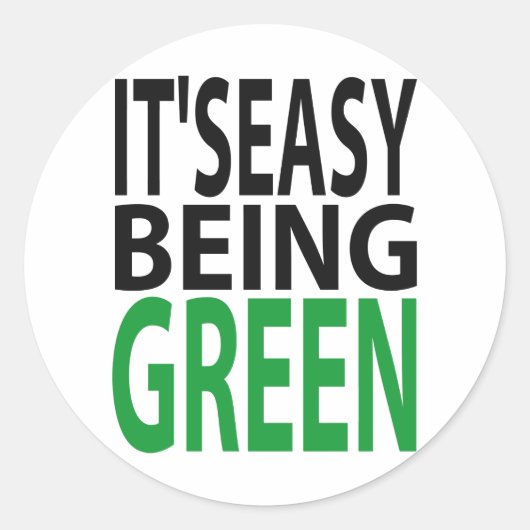 STICKER ROND IL EST FACILE D'ÊTRE VERT (Devant)