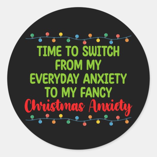 Sticker Rond Il Est Temps De Passer De Mon Anxiété Quotidienne  (Devant)