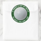 Sticker Rond Il Faut Beaucoup De Ballons Au Golf Comme Je Le Fa (Sac)