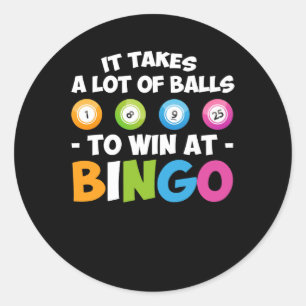 Sticker Rond Il Faut Beaucoup De Ballons Pour Gagner À Bingo Lo