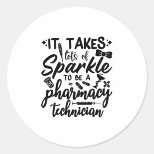 Sticker Rond Il Faut Beaucoup De Pharmaciens Sparkle Pharmacy T