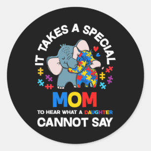 Sticker Rond Il Faut Une Maman Spéciale Fille Autiste Fière Aut