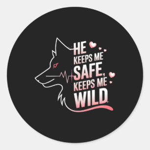 Sticker Rond Il me garde en sécurité Elle me garde Amoureux d'a
