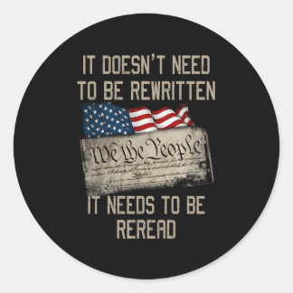 Sticker Rond Il N'A Pas Besoin D'Être Réécrit Il Doit Être Rer