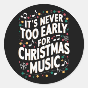 Sticker Rond Il n'est jamais trop tôt pour le musicien de Noël