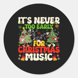 Sticker Rond Il n'est jamais trop tôt pour Noël Tree Music Cele