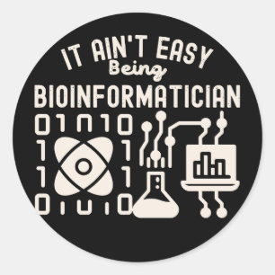 Sticker Rond Il n'est pas facile d'être bioinformaticien