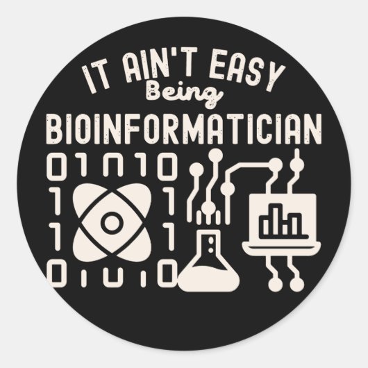 Sticker Rond Il n'est pas facile d'être bioinformaticien (Devant)