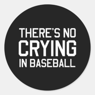 Sticker Rond Il n'y a aucun pleurer dans le base-ball