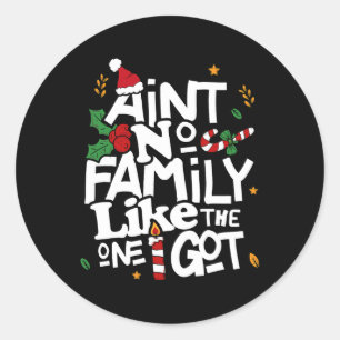 Sticker Rond Il n'y a pas de famille comme celle que j'ai eue q