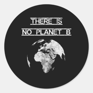 Sticker Rond Il N'Y A Pas De Jour des terres Planète B Pour Sau