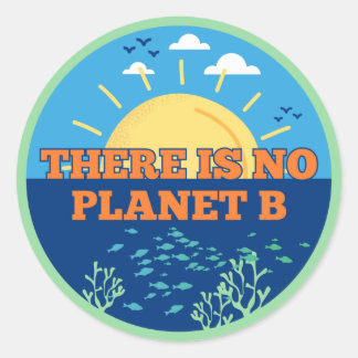 Sticker Rond Il n'y a pas de planète B, Changement climatique