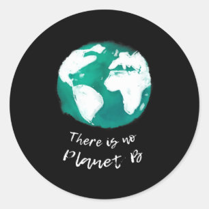 Sticker Rond Il n'y a pas de planète B Design - Jour de la Terr