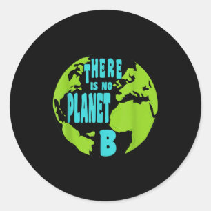 Sticker Rond Il n'y a pas de planète B - Jour de la Terre Chang