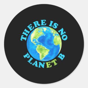Sticker Rond Il N'Y A Pas De Planète B Mère Jour des terres Hom