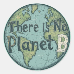 Sticker Rond Il N'Y A Pas De Planète B - Sensibilisation Jour d