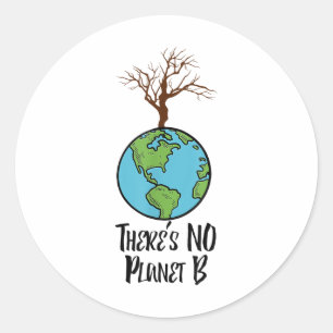Sticker Rond Il N'Y A Pas De Planète B T Chemise, Jour des terr