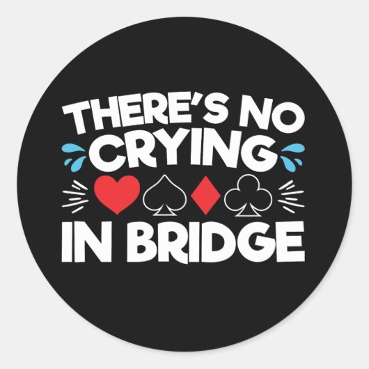 Sticker Rond Il n'y a pas de pleurs à Bridge (Devant)