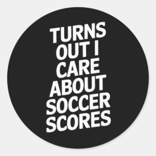 Sticker Rond Il s'avère que je me soucie des scores des fans de