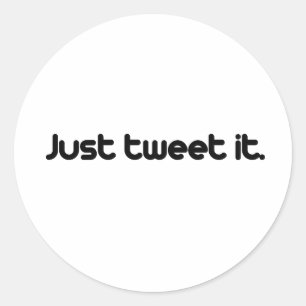 Sticker Rond Il suffit de le tweeter