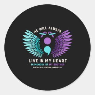 Sticker Rond Il Vit Toujours Dans Mon Coeur Prévention Du Suici