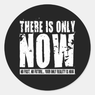 Sticker Rond Il y a seulement maintenant - Noir