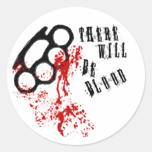 Sticker Rond Il y aura de sang