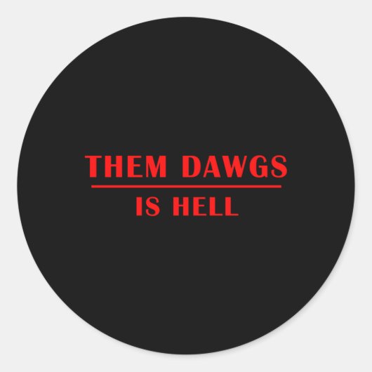 Sticker Rond Ils Dawgs Est L'Enfer (Devant)
