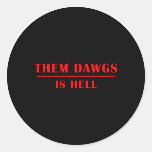 Sticker Rond Ils Dawgs Est L'Enfer (Devant)