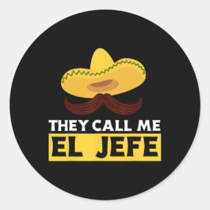 Sticker Rond Ils m'appellent El Jefe Boss Cuisinier mexicain dr