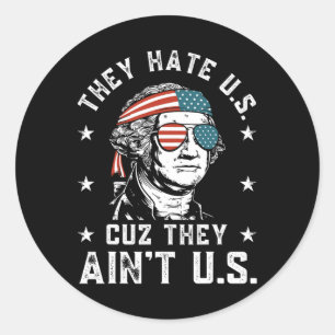 Sticker Rond Ils nous détestent parce qu'ils ne sont pas nous F