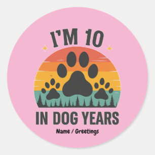 Sticker Rond Im 10 in Chien Années 80 Ans Hommes Amusants Anniv