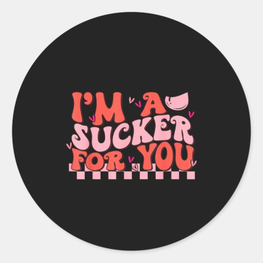 Sticker Rond I'm A Sucker For You Happy Valentines Day Couples  (Devant)