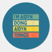 Sticker Rond I'm Aidyn Doing Aidyn Things Funny D Quote  (Devant)