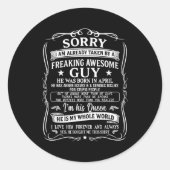 Sticker Rond I'm Already Taken By Freaking Awesome Guy Born In (Devant)