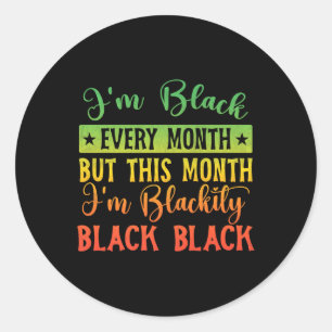 Sticker Rond Im Blackity Black Black Tous les mois Histoire Moi