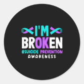 Sticker Rond I'm Broken Suicide Prevention Awareness  (Devant)
