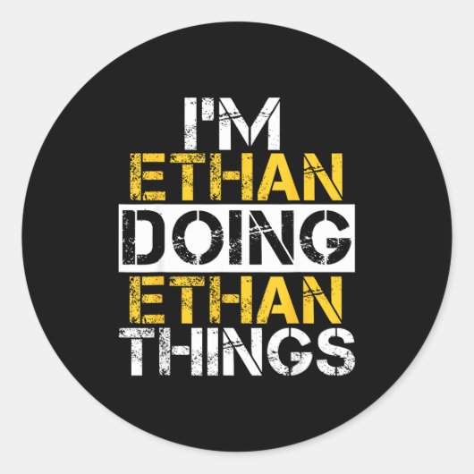 Sticker Rond I'm Ethan Doing Ethan Things Name Ethan  (Devant)