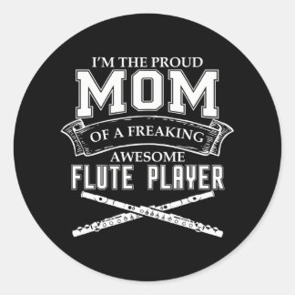 STICKER ROND IM FIER MOM OF FREAKING AWESOME FLUTE PLAYER