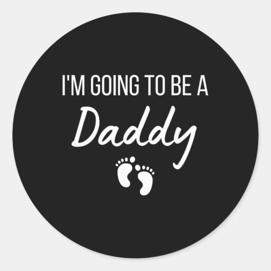 Sticker Rond I'm Going To Be A Daddy Pregnancy Announcement New (Devant)