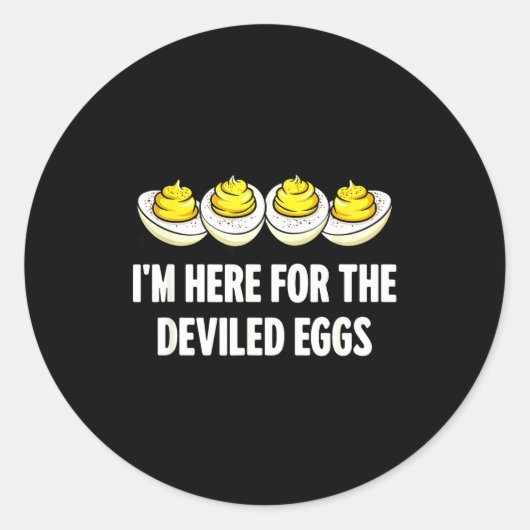 Sticker Rond Im Here For The Deviled Eggs, Funny Thanksgiving D (Devant)