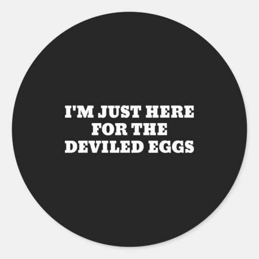 Sticker Rond I'm Just Here For The Deviled Eggs Funny Couple Ma (Devant)