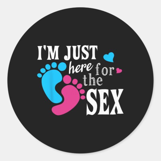 Sticker Rond Im Just Here For The Funny Gender Reveal Party  (Devant)