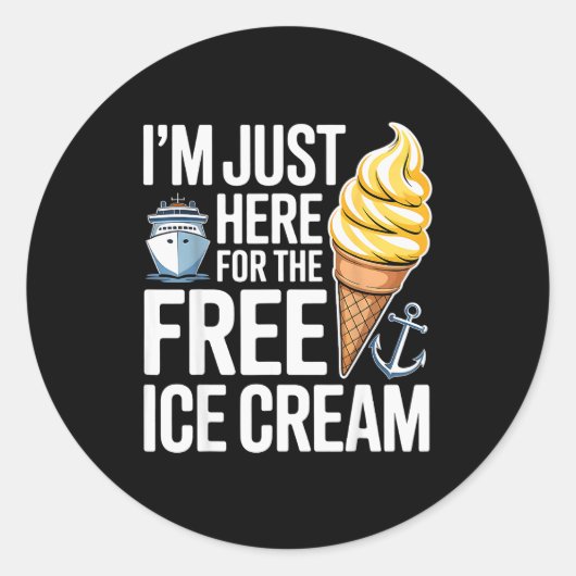 Sticker Rond I'm Just Here For The Ice Cream Funny Cruise 2025 (Devant)