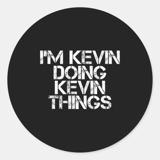 Sticker Rond I'm Kevin Doing Kevin Things Shirt Funny Christmas (Devant)