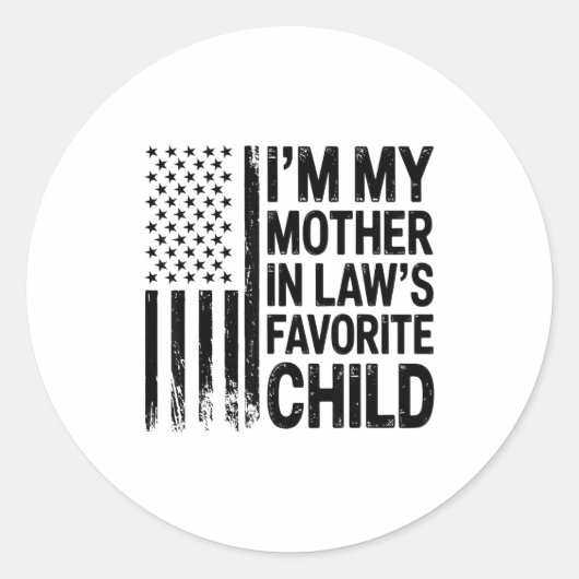 Sticker Rond I'm My Mother In Law's Favorite Child Flag Funny M (Devant)