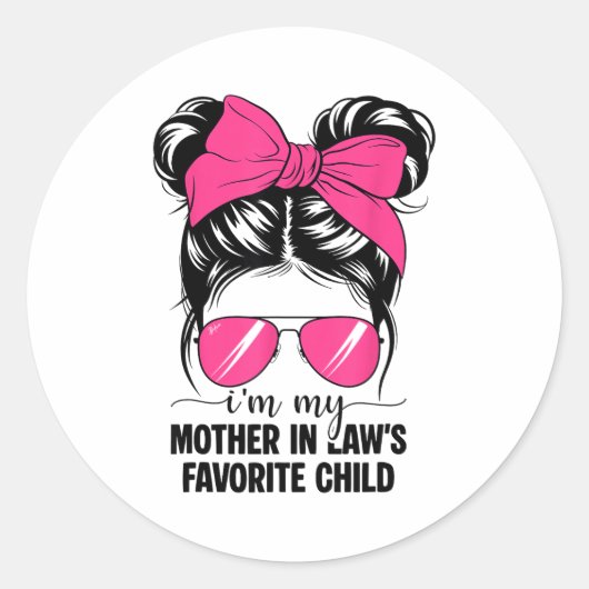 Sticker Rond I'm My Mother In Laws Favorite Child Funny Parent (Devant)